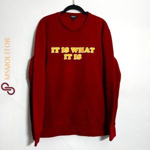 Forever 21 Men's Medium Red Crewneck "IT IS WHAT IT IS"
